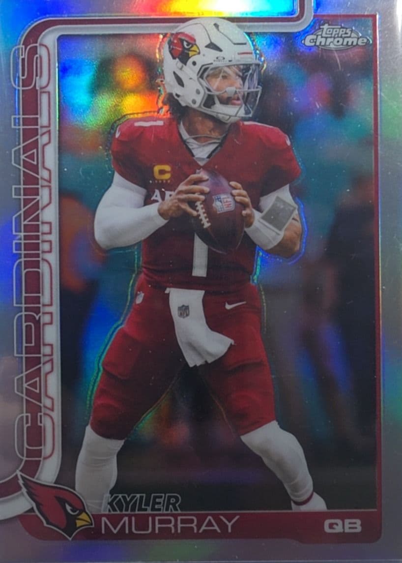 Kyler Murray 2025 Topps Chrome Refractor